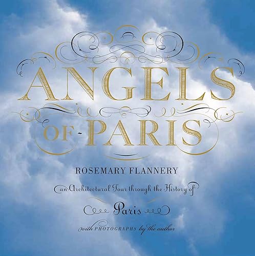 Download Angels of Paris: An Architectural Tour Through the History of Paris. PDF