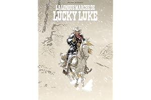 Un Hommage à Lucky Luke par… - La longue marche de Lucky Luke (French Edition)