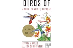 Birds of Aruba, Bonaire, and Curacao: A Site and Field Guide (Zona Tropical Publications)