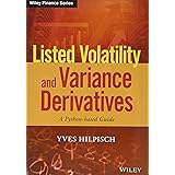 Listed Volatility and Variance Derivatives: A Python-based Guide (Wiley Finance)