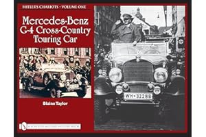 Hitler's Chariots: Mercedes-benz G-4 Cross-country Touring Car (1) (Schiffer Military History Book)