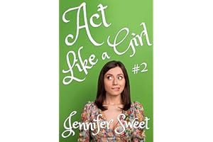 Act Like a Girl: A Gradual Feminization Story
