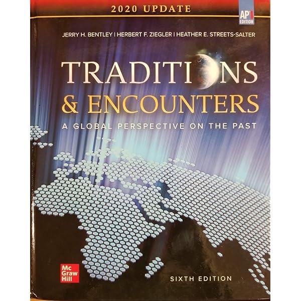 Traditions & Encounters: A Global Perspective on the Past: Jerry H