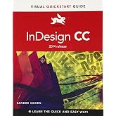 InDesign CC: 2014 Release for Windows and Macintosh (Visual Quickstart Guide)