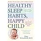 Healthy Sleep Habits, Happy Child, 4th Edition: A Step-by-Step Program for a Good Night's Sleep