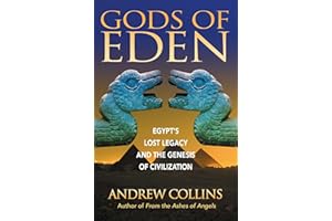 Gods of Eden: Egypt's Lost Legacy and the Genesis of Civilization