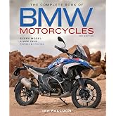 The Complete Book of BMW Motorcycles, 3rd Edition: Every Model Since 1923 (Complete Book Series)