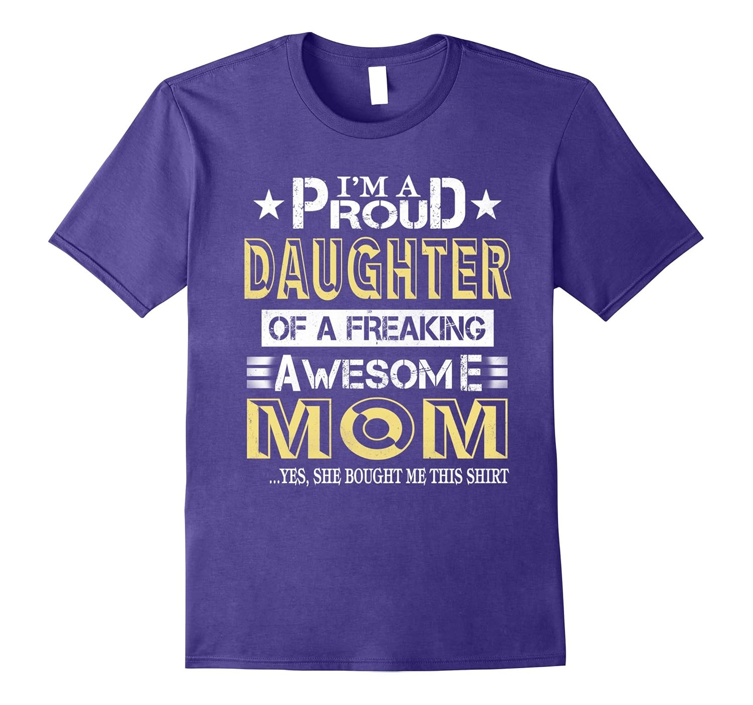 I'm a proud daughter of a freaking awesome mom shirt-ANZ