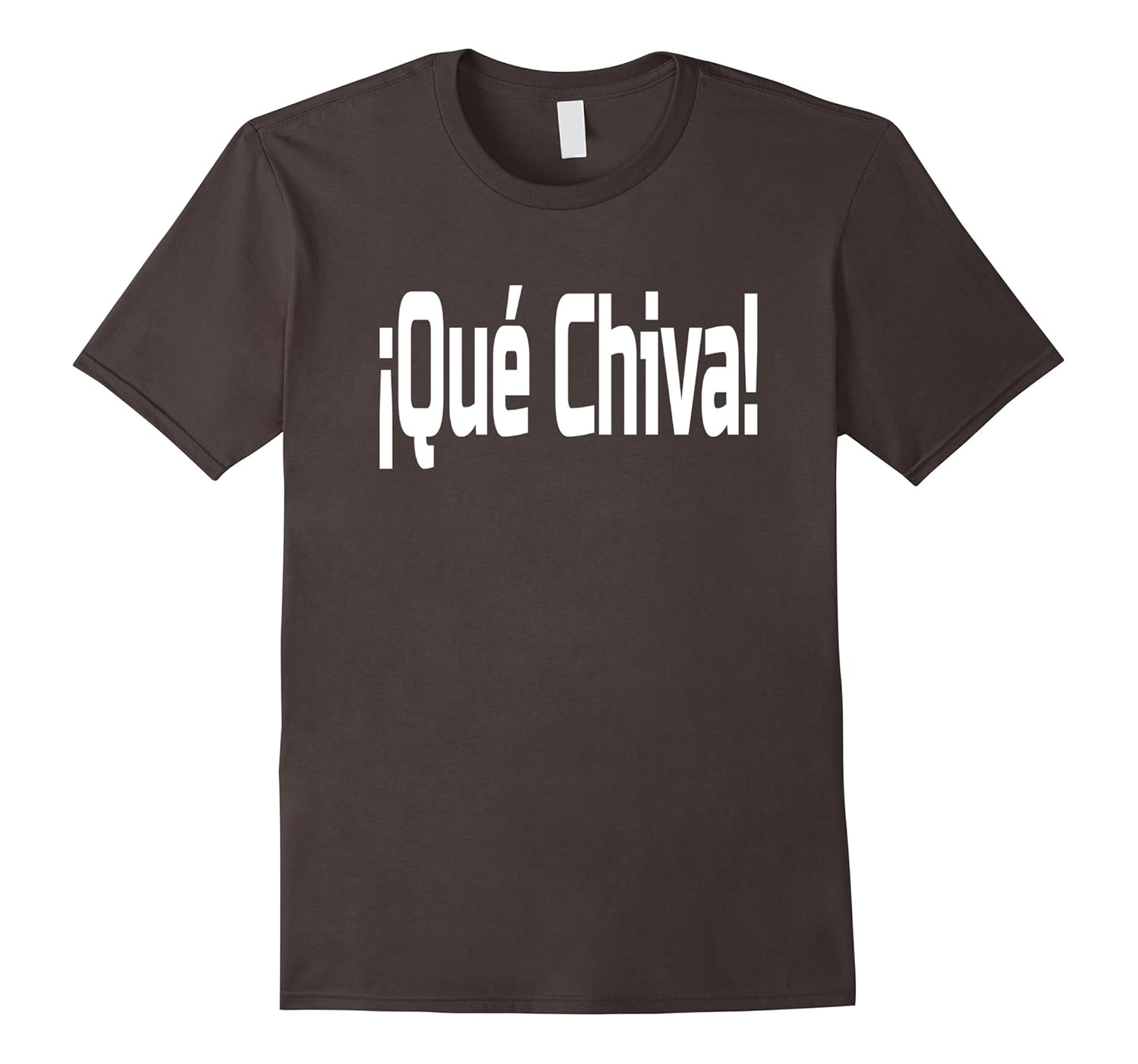 Que Chiva Costa Rican Spanish Slang TShirt