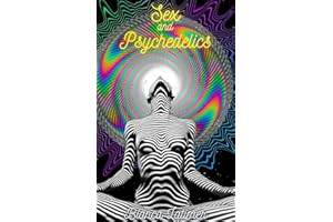 Sex and Psychedelics: Better Loving Through Chemistry