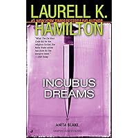Incubus Dreams (Anita Blake, Vampire Hunter, Book 12)