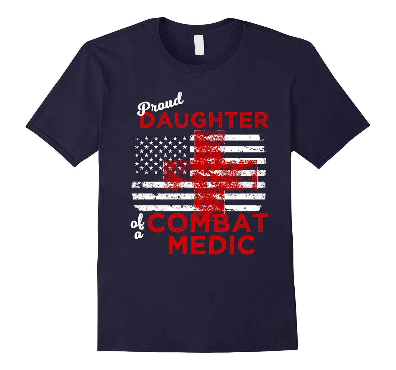 Proud Daughter of a Combat Medic Distressed Flag T Shirt-ANZ