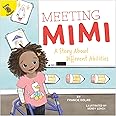Meeting Mimi: A Story About Different Abilities, Guided Reading Level F (Playing and Learning Together)