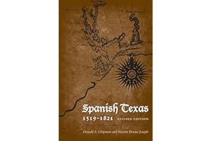 Spanish Texas, 1519–1821: Revised Edition (Clifton and Shirley Caldwell Texas Heritage Series Book 14)