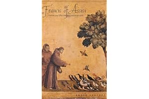 Francis of Assisi: The Life and Afterlife of a Medieval Saint