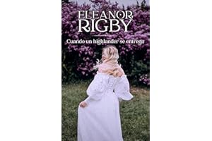 Cuando un highlander se entrega: Un romance interrumpido por la diferencia de clases (Orgullo de las Highlands nº 3) (Spanish