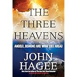 The Three Heavens: Angels, Demons and What Lies Ahead