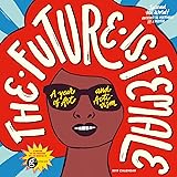 The Future is Female Wall Calendar 2019 [12" x 12" Inches]
