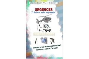 URGENCES : 23 Histoires vraies surprenantes (French Edition)