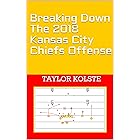 Breaking Down The 2018 Kansas City Chiefs Offense