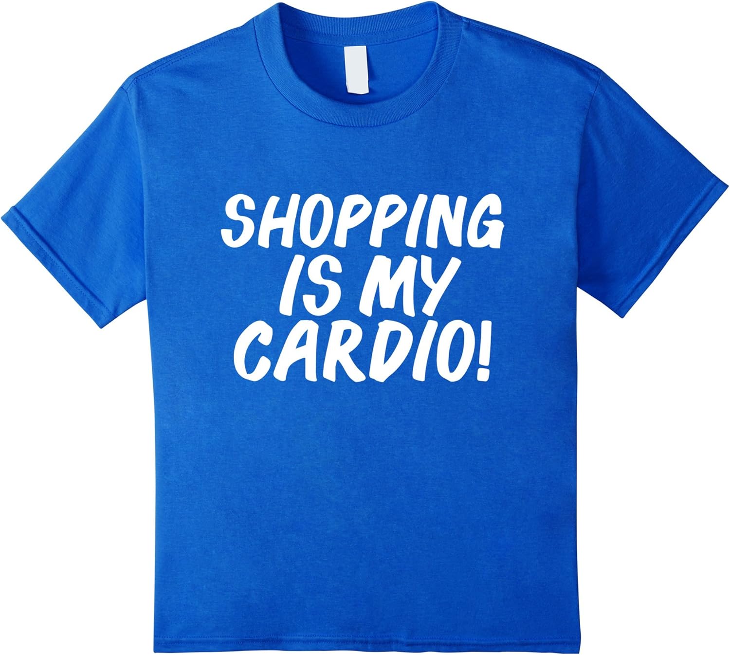 Shopping is my Cardio Funny Tshirt Diva Shopaholic Workout