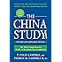 The China Study: Revised and Expanded Edition: The Most Comprehensive Study of Nutrition Ever Conducted and the Startling Implications for Diet, Weight Loss, and Long-Term Health