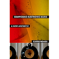 Composing Electronic Music: A New Aesthetic book cover