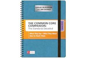 The Common Core Companion: The Standards Decoded, Grades 3-5: What They Say, What They Mean, How to Teach Them (Corwin Literacy)