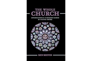 The Whole Church: Congregational Leadership Guided by Systems Theory