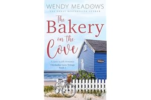 The Bakery on the Cove: A Later in Life Romance (Chickadee Cove Trilogy Book 1)
