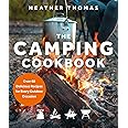 The Camping Cookbook: Over 60 Delicious Recipes for Every Outdoor Occasion