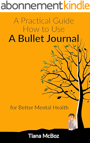 Download Practical Guide on How to Use a Bullet Journal for Better Mental Health (Anxiety, Mindfulness, Simple Design) (English Edition) PDF