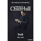 Winston S. Churchill: Youth, 1874–1900 (Winston S. Churchill Biography)