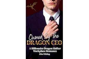 Owned By The Dragon CEO: A Billionaire Dragon Shifter Workplace Romance