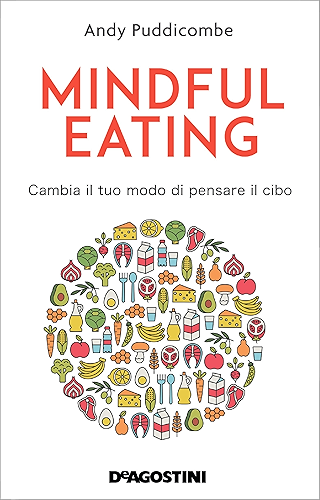 Download Mindful eating: Cambia il tuo modo di pensare il cibo (Italian Edition) PDF