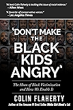 'Don't Make the Black Kids Angry': The hoax of black victimization and those who enable it.