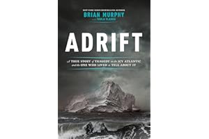 Adrift: A True Story of Tragedy on the Icy Atlantic and the One Who Lived to Tell about It