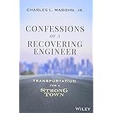 Confessions of a Recovering Engineer: Transportation for a Strong Town