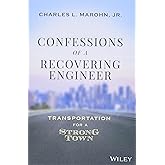 Confessions of a Recovering Engineer: Transportation for a Strong Town