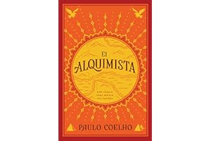 El Alquimista: Una Fabula Para Seguir Tus Suenos