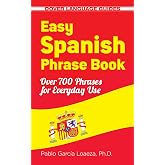 Easy Spanish Phrase Book NEW EDITION: Over 700 Phrases for Everyday Use