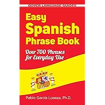 Easy Spanish Phrase Book NEW EDITION: Over 700 Phrases for