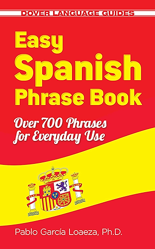 Download Easy Spanish Phrase Book NEW EDITION: Over 700 Phrases for Everyday Use (Dover Language Guides Spanish) (English Edition) PDF
