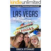LAS VEGAS: THE COMPLETE INSIDERS GUIDE FOR WOMEN TRAVELING TO LAS VEGAS: A Travel Nevada Gambling America Guidebook… book cover LAS VEGAS: THE COMPLETE INSIDERS GUIDE FOR WOMEN TRAVELING TO LAS VEGAS: A Travel Nevada Gambling America Guidebook… book cover
