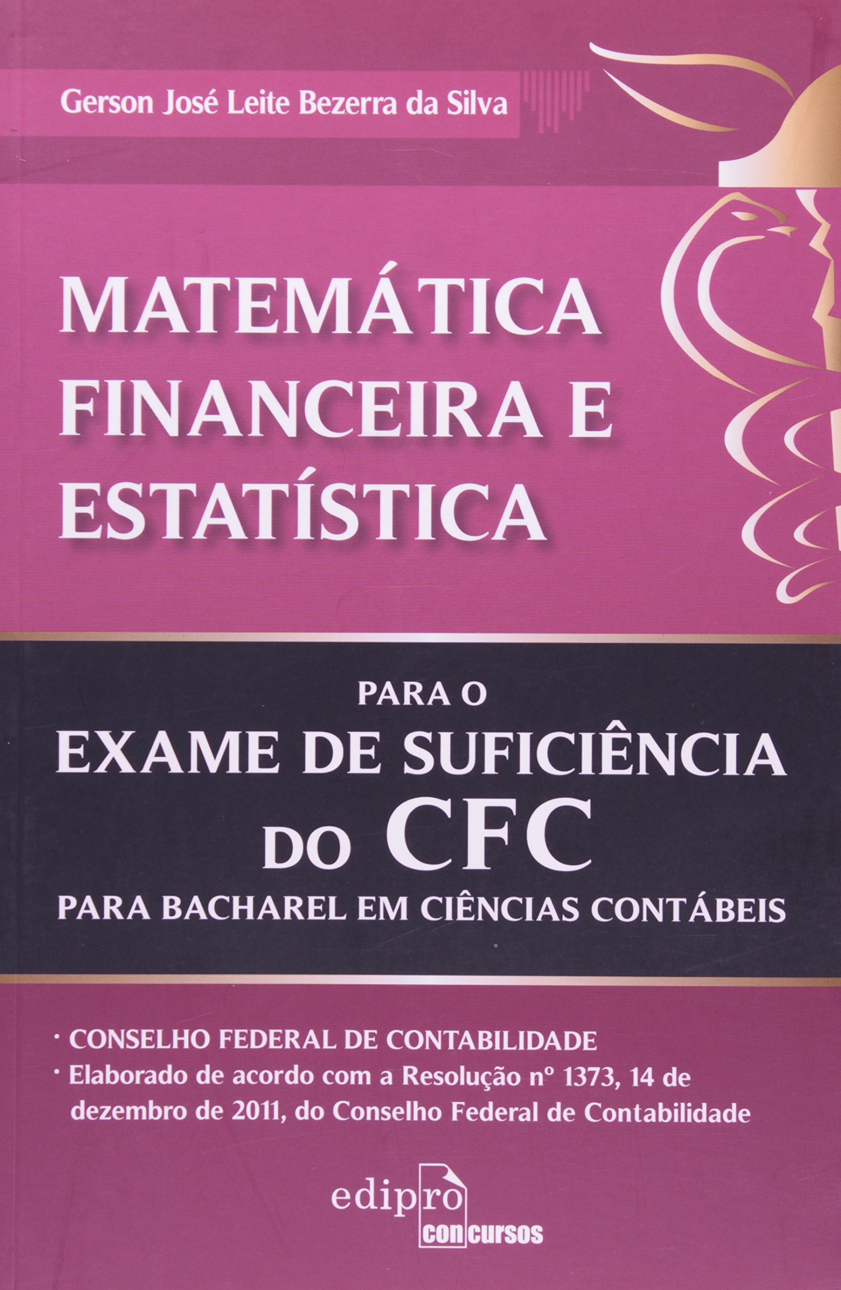 Matemática Financeira e Estatística. Para o Examde de Suficiência do ...