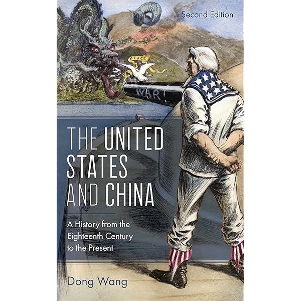 The United States and China: A History from the Eighteenth Century