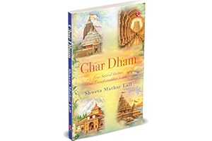 Char Dham: Four Sacred Shrines, One Transformative Journey
