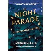 The Night Parade: A Speculative Memoir