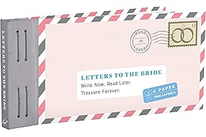Letters to the Bride: Write Now. Read Later. Treasure Forever. (Newlywed Gifts, Gifts for New Brides, Wedding Gifts for the B