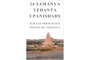 24 Samanya Vedanta Upanishads: Sur les principaux points du Vedanta (French Edition)